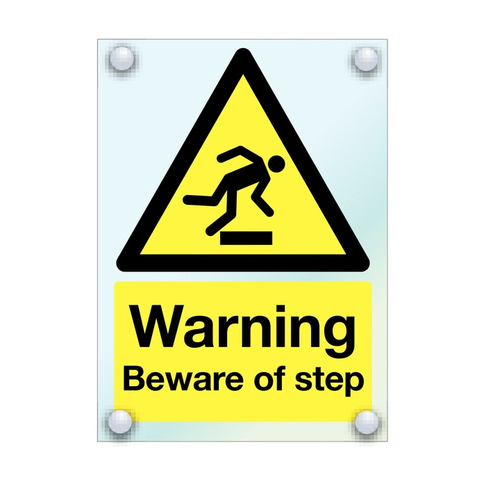 Warning Beware Of Step Sign In Acrylic Material
