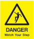 Danger Watch Your Step Janitorial A Board Safety Signs