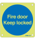 Photoluminescent Fire Door Keep Locked Aluminium Signs