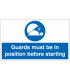 Guards Must be in Position Sign Size (H x W) 300 x 500 mm