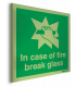 In Case Of Fire Break Glass Xtra-Glo Acrylic Signs