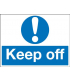 Keep Off Mandatory Stanchion Safety Sign
