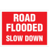 Road Flooded Slow Down Stanchion Sign