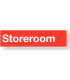 Storeroom Laser Engraved Acrylic Storeroom Door Signs