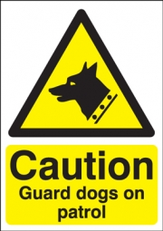 Caution Guard Dogs On Patrol Signs