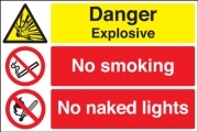Danger Explosive No Smoking No Naked Lights Signs