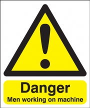 Danger Men Working On Machine Signs