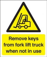 Remove Keys From Fork Lift Truck When Not In Use Signs