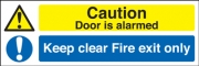 Caution Door Is Alarmed Keep Clear Fire Exit Only Signs