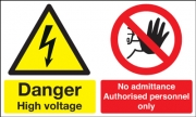 Danger High Voltage No Admittance Authorised Personnel Only Signs