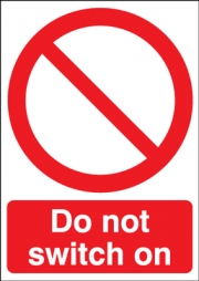 Do Not Switch On Signs