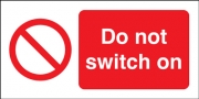Do Not Switch On Signs