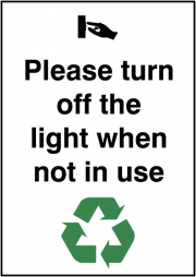 Please Turn Off The Lights When Not In Use Signs