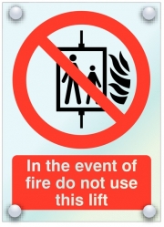 In The Event Of Fire Do Not Use Lift Acrylic Signs
