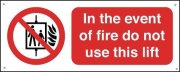 In Event Of Fire Do Not Use Lift Aluminium Signs