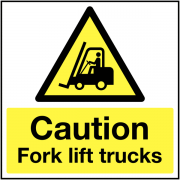 Caution Fork Lift Trucks Signs