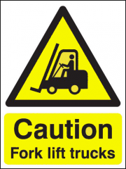 Caution Fork Lift Trucks Signs