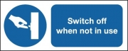 Switch Off When Not In Use Mandatory Signs