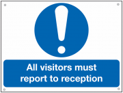 All Visitors Must Report To Reception Aluminium Signs