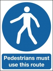 Pedestrians Must Use This Route Signs