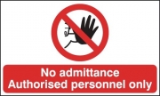 No Admittance Authorised Personnel Only Signs