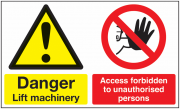 Danger Lift Machinery Access Forbidden Signs