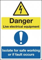 Isolate For Safe Working Or If Fault Occurs Signs