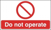 Do Not Operate Signs