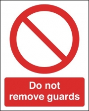 Do Not Remove Guards Signs