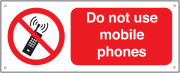 Do Not Use Mobile Phones Aluminium Signs