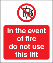 In The Event Of Fire Do Not Use This Lift Signs