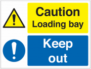 Caution Loading Bay Keep Out Signs