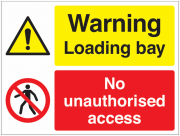 Warning Loading Bay No Unauthorised Access Signs