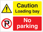 Caution Loading Bay No Parking Signs