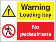 Warning Loading Bay No Pedestrians Signs