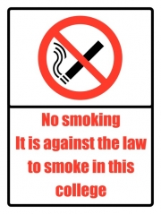 It Is Against The Law To Smoke In This College Signs