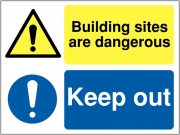 Building Sites Are Dangerous Keep Out Signs