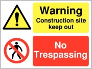 Warning Construction Site Keep Out No Trespassing Signs