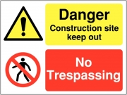 Danger Construction Site Keep Out No Trespassing Signs