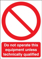 Do Not Operate This Equipment Unless Qualified Signs