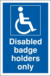 Blue Disabled Badge Holders Only Signs