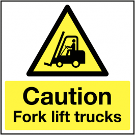 Caution Fork Lift Trucks Sign | Caution Fork Lift Trucks Signage
