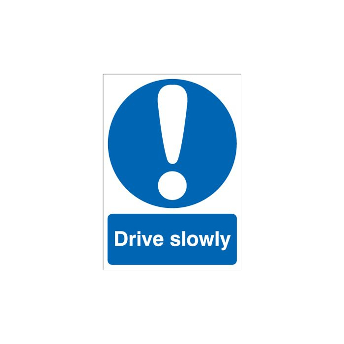 Drive Slowly Polycarbonate Mandatory Safety Sign
