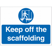 Keep Off The Scaffolding Sign