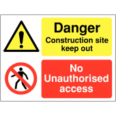 Danger Construction Site No Unauthorised Access Signs
