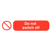 Do Not Switch Off Power Socket Warning Label